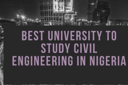 10 Best Universities to Study Engineering in Nigeria