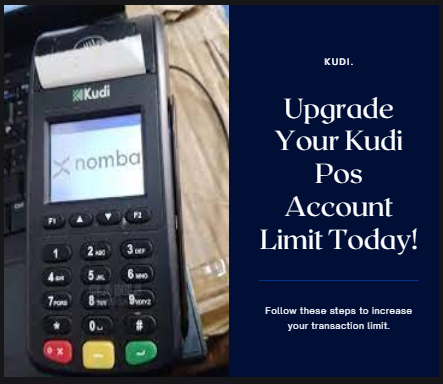 How To Upgrade your Kudi Pos Account Limit(Nomba)