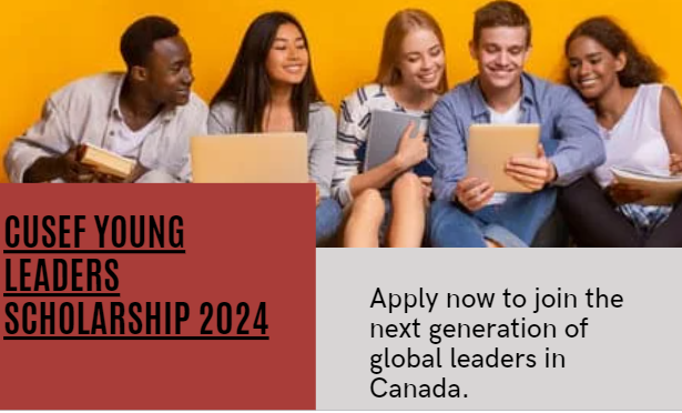 CUSEF Young Leaders Scholarship 2024 in Canada