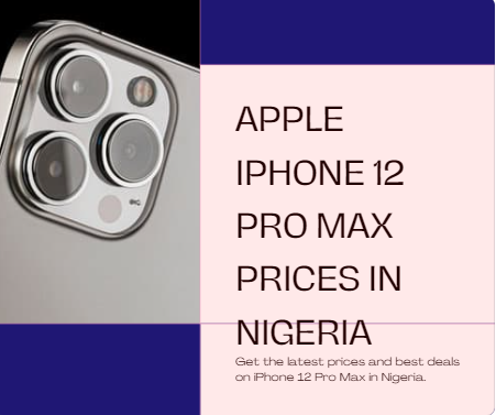 Apple iPhone 12 Pro Max Price in Nigeria