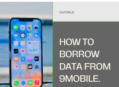 How to Borrow Data from 9mobile: A Complete Guide