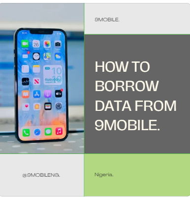 How to Borrow Data from 9mobile: A Complete Guide