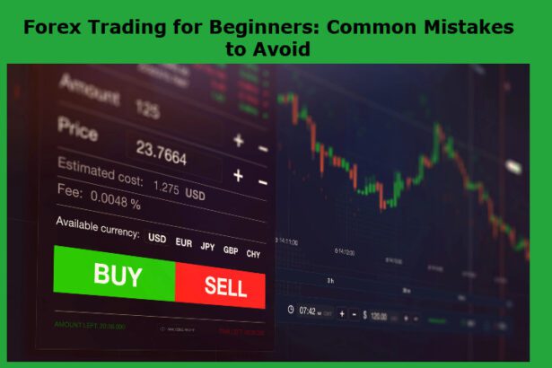 Forex Trading for Beginners: Common Mistakes to Avoid